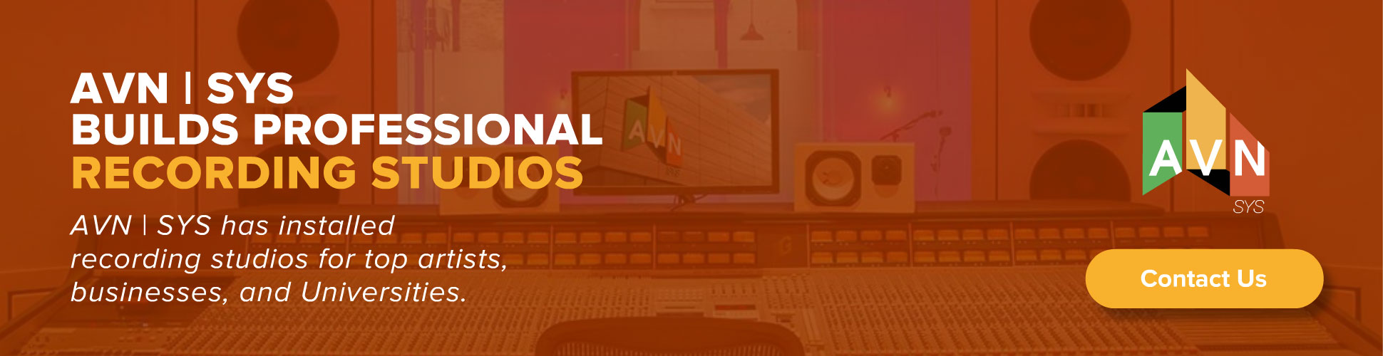 AVN | SYS display ad headlined 'Builds Professional Recording Studios,' noting studios installed for top artists, businesses, and universities, over an orange-toned control-room photo with the AVN logo.