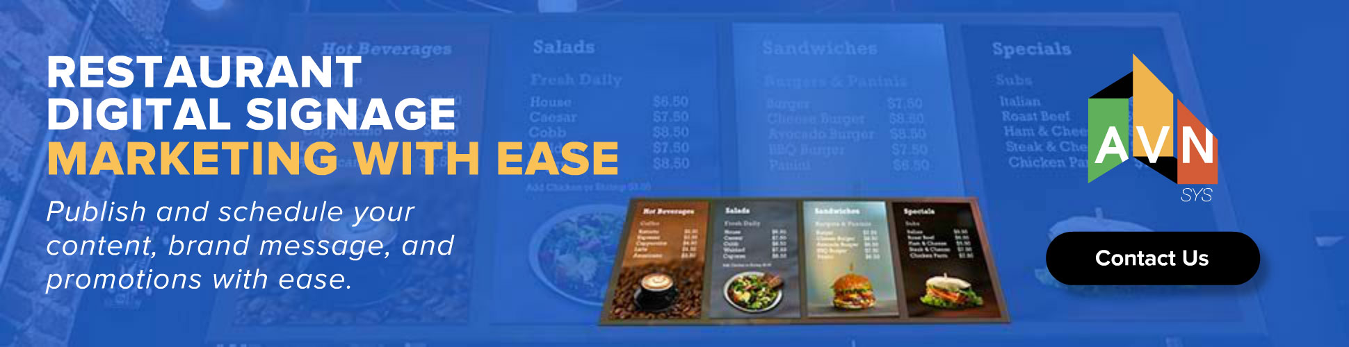 AVN | SYS restaurant digital-signage display ad, 'Marketing With Ease,' promoting scheduled menu-board content, brand messaging, and promotions, on a blue backdrop showing digital menu screens and the AVN logo.
