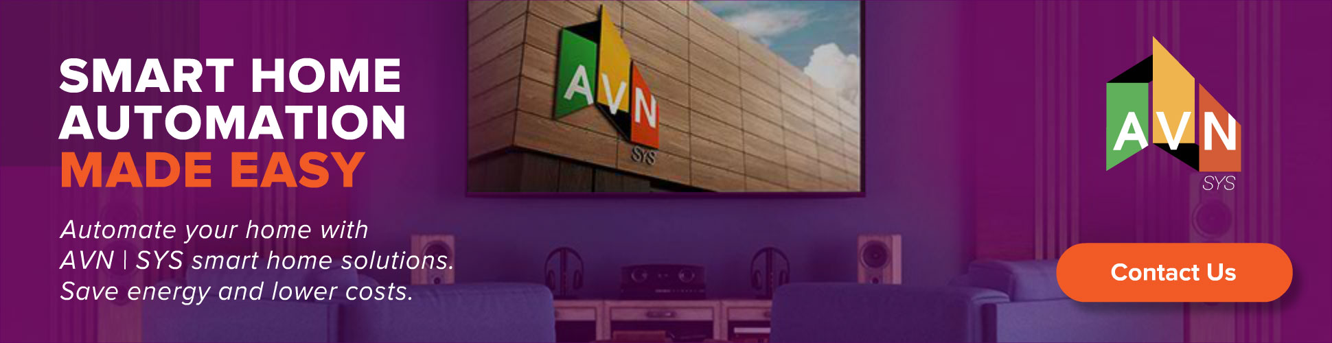 AVN | SYS 'Smart Home Automation Made Easy' display ad promoting whole-home automation that saves energy and lowers costs, on a purple living-room backdrop with a wall display and the AVN logo.