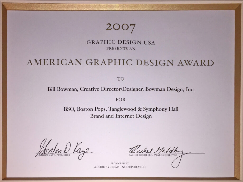 2007 American Graphic Design Award certificate from Graphic Design USA honoring Bill Bowman for the BSO, Boston Pops, Tanglewood, and Symphony Hall brand and internet design.