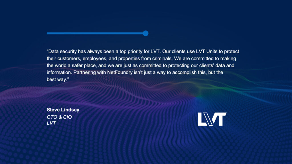 Navy quote slide from Steve Lindsey of LVT on protecting client data by partnering with NetFoundry.