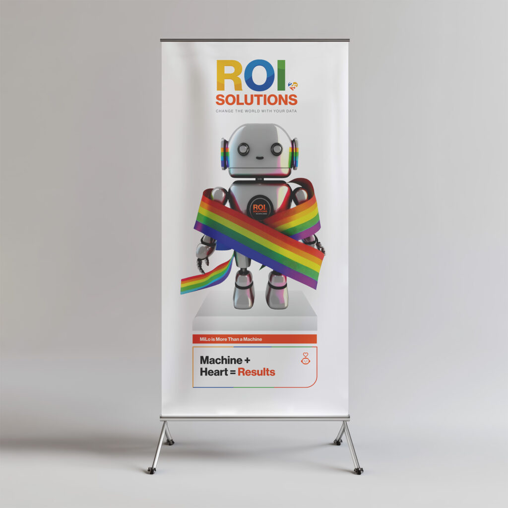 Retractable banner with the robot wrapped in a rainbow ribbon above Machine plus Heart equals Results.
