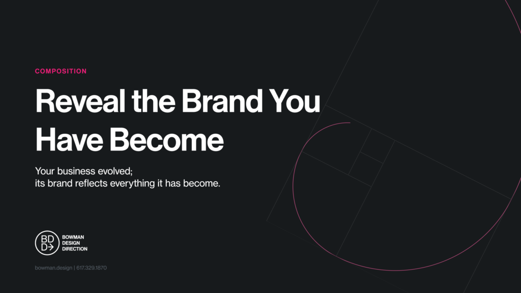 Dark feature card for the Reveal the Brand You Have Become composition, the lede Your business evolved; its brand reflects everything it has become, beside a magenta golden-ratio spiral in nested squares.